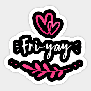 Happy Fri-Yay Friday Lovers Fun Teacher Sticker